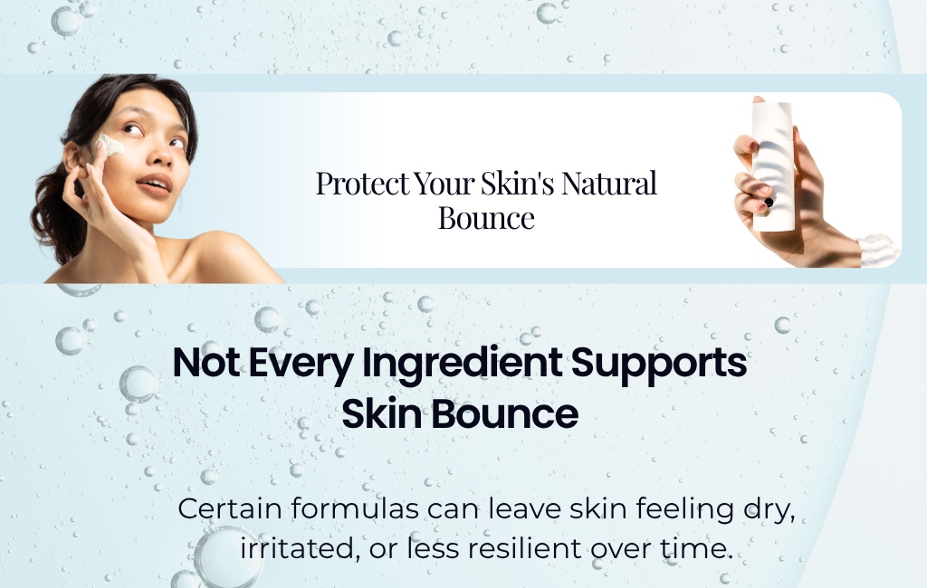 Protect Your Skin's Natural Bounce