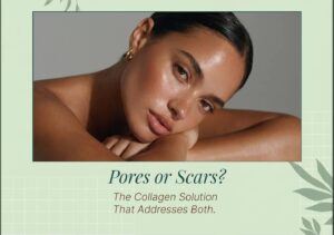 Pores or Scars? The Collagen Solution