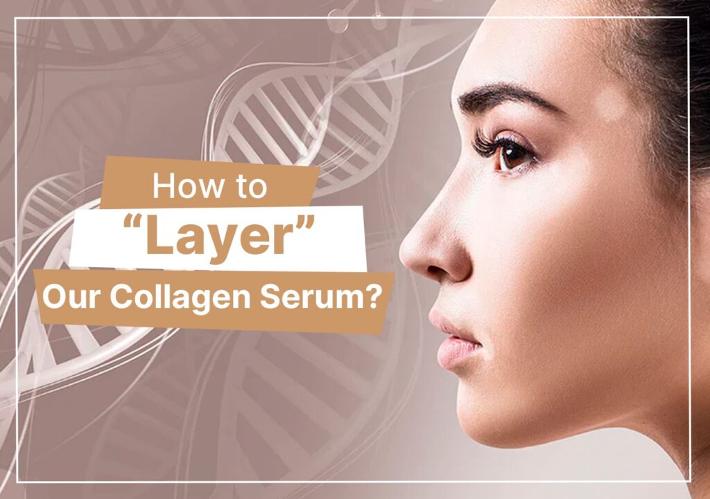 Layer Our Collagen Serum